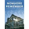 Nowhere to Remember: Hanford, White Bluffs, and Richland to 1943
