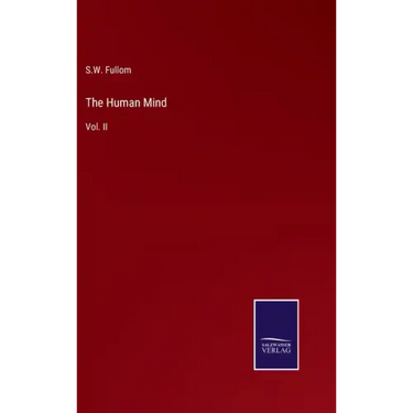 The Human Mind: Vol. II