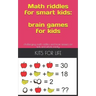 Math riddles for smart kids: brain games for kids: challenging math riddles and brain teasers for kids and whole family