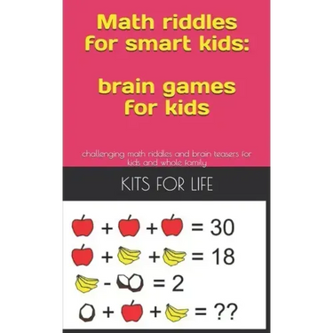 Math riddles for smart kids: brain games for kids: challenging math riddles and brain teasers for kids and whole family