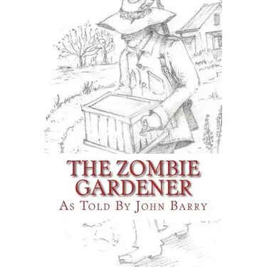 The Zombie Gardener: Book 1 Beginner Crops