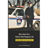 More Stories from Ontario's Most Dangerous City: From Beyond The Yellow Tape