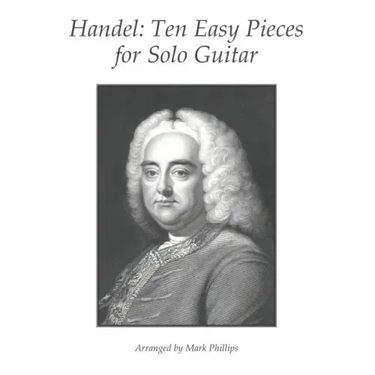 Handel: Ten Easy Pieces for Solo Guitar