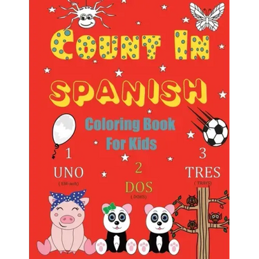 Count In Spanish Coloring Book For Kids: Learn Spanish Numbers 1-20 With Fun Coloring Pages