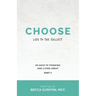 Choose Life to the Fullest: 90 Days to Thinking and Living Great Part 3