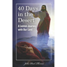 40 Days in the Desert: A Lenten Journey with Our Lord