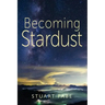 Becoming Stardust
