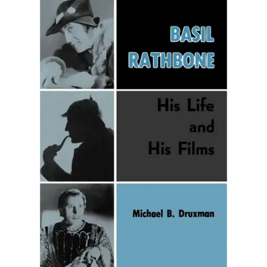 Basil Rathbone: His Life and His Films
