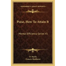 Poise, How to Attain It: Mental Efficiency Series V1