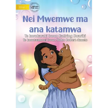 Mwemwe and her Cat - Nei Mwemwe ma ana katamwa (Te Kiribati)