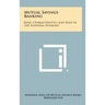 Mutual Savings Banking: Basic Characteristics And Role In The National Economy