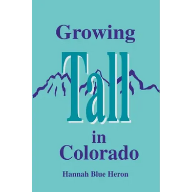 Growing Tall in Colorado