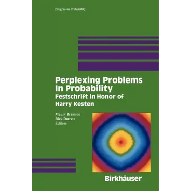 Perplexing Problems in Probability: Festschrift in Honor of Harry Kesten