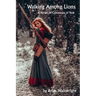 Walking Among Lions: A Novel of Constance of York