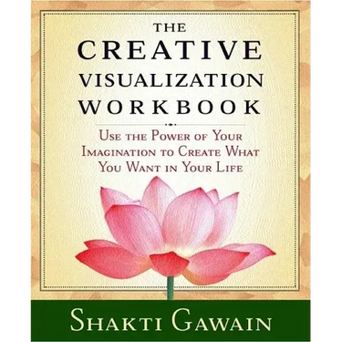 The Creative Visualization Workbook: Second Edition