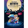AUTISTIC - The ultimate guide to surviving in the wild neurotypical world