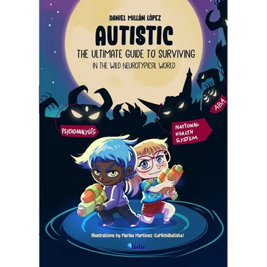AUTISTIC - The ultimate guide to surviving in the wild neurotypical world