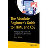 The Absolute Beginner's Guide to HTML and CSS: A Step-By-Step Guide with Examples and Lab Exercises