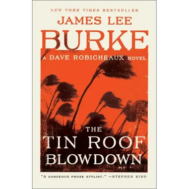 The Tin Roof Blowdown: A Dave Robicheaux Novel