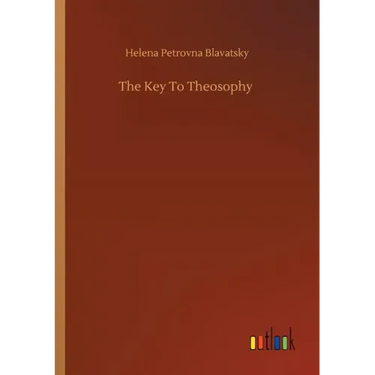 The Key To Theosophy