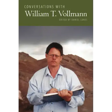 Conversations with William T. Vollmann