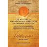 The Mystery of Vibrationless-Vibration in Kashmir Shaivism: : Vasugupta's Spanda Karika & Kshemaraja's Spanda Sandoha