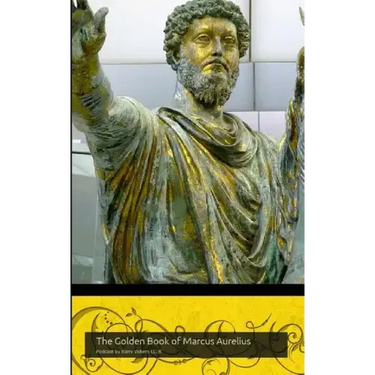 The Golden Book of Marcus Aurelius: A companion to the podcast www.themapodcast.wordpress.com (Black & White Version)
