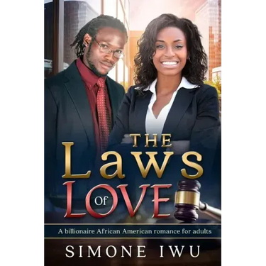 The Laws Of Love: A Billionaire African American Romance For Adults