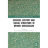 Origins, History and Social Structure in Brunei Darussalam