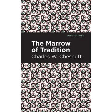 The Marrow of Tradition