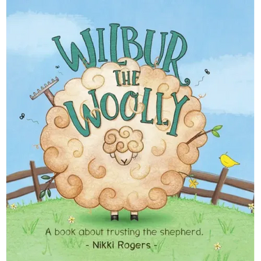 Wilbur the Woolly: About about trusting the Shepherd