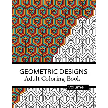 Geometric Designs Coloring Book Volume 1.: 32 Relaxing Geometric Patterns for adults and teens to Color, Create & Meditate