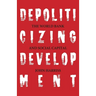 Depoliticizing Development
