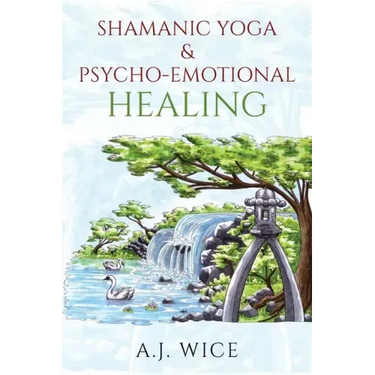Shamanic Yoga & Psycho-Emotional Healing