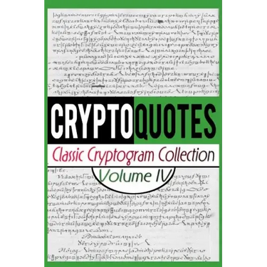 Cryptoquotes: Classic Cryptogram Collection, Vol. IV