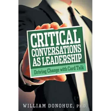 Critical Conversations as Leadership: Driving Change with Card Talk