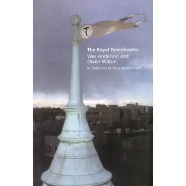 The Royal Tenenbaums: A Screenplay
