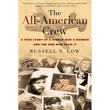 The All-American Crew: A True Story of a World War II Bomber and the Men Who Flew It
