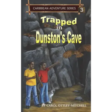 Trapped in Dunston's Cave: Caribbean Adventure Series Book 3