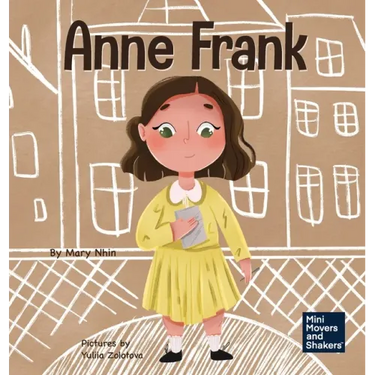 Anne Frank: A Kid's Book About Hope
