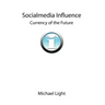 Socialmedia Influence - Currency of the Future
