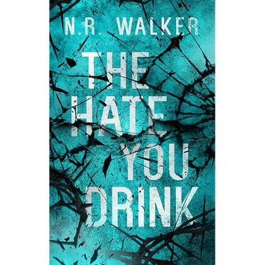 The Hate You Drink - Alternative Cover