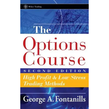 The Options Course: High Profit & Low Stress Trading Methods