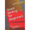 Grant Writing for Beginners: From Idea to Implementation