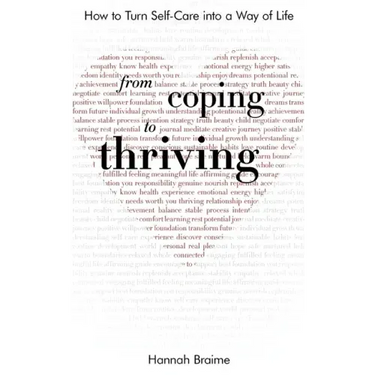 From Coping to Thriving: How to Turn Self-Care into a Way of Life