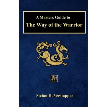 A Masters Guide to The Way of the Warrior