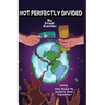 Not Perfectly Divided: Unity; The Road to Justice and Equality!