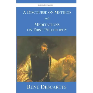 A Discourse on Method and Meditations on First Philosophy