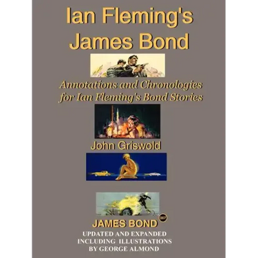 Ian Fleming's James Bond: Annotations and Chronologies for Ian Fleming's Bond Stories