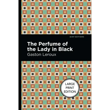 The Perfume of the Lady in Black: Large Print Edition